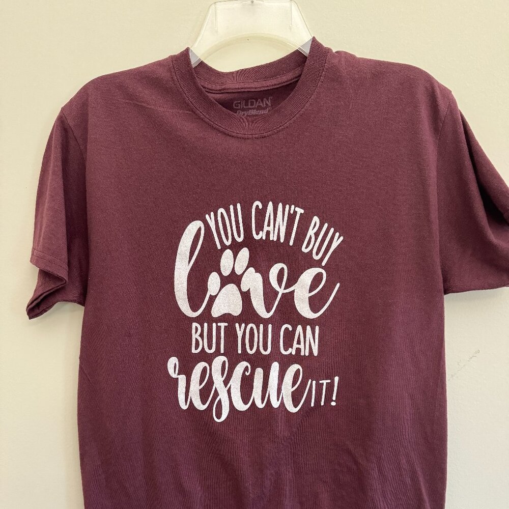 Tshirt - Gildan - You Can't Buy Love but you can RESCUE it